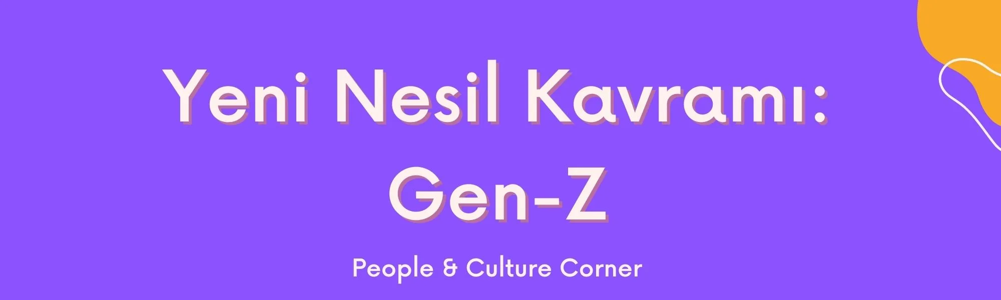 Yeni Nesil Kavramı: Gen-Z