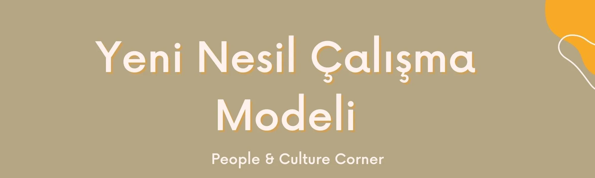Yeni Nesil Çalışma Modeli