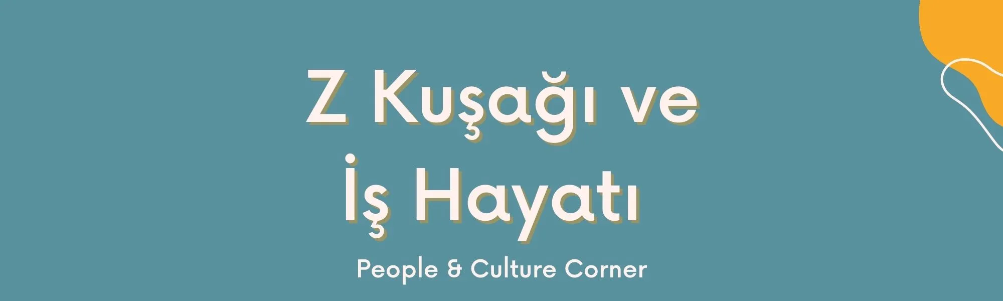 Z Kuşağı ve İş Hayatı
