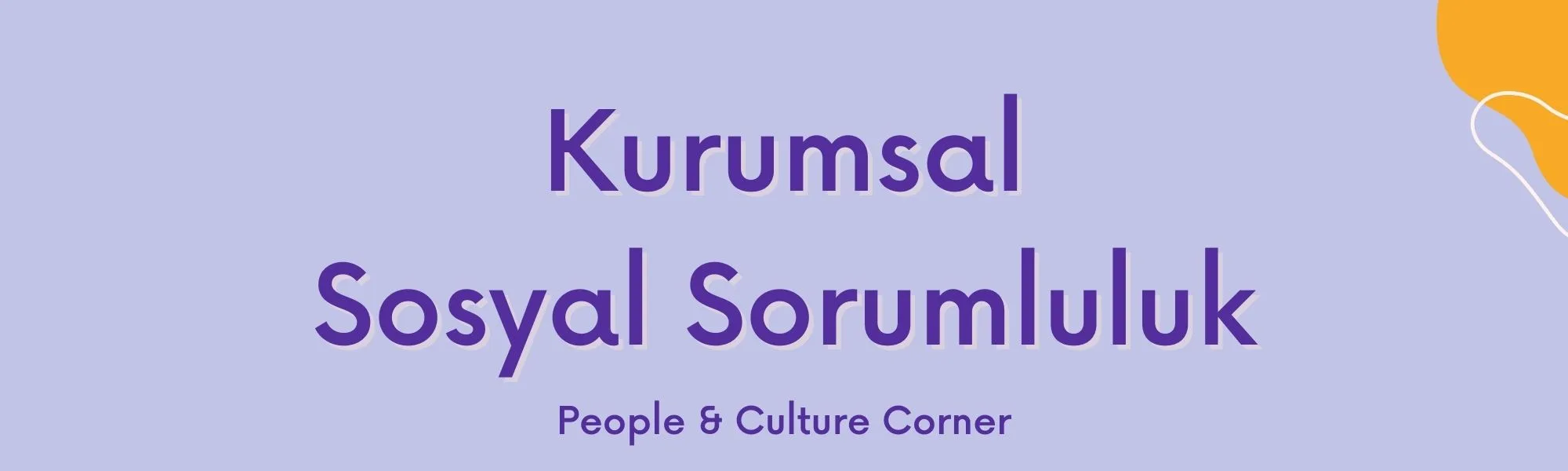 Fark Yaratan Kurum Olmak: Kurumsal Sosyal Sorumluluk