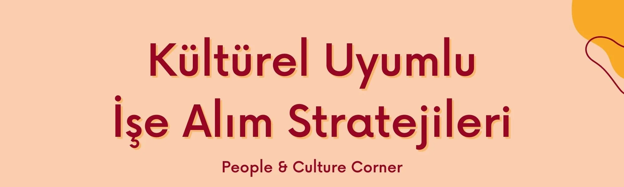 Kültürel Uyumlu İşe Alım Stratejileri