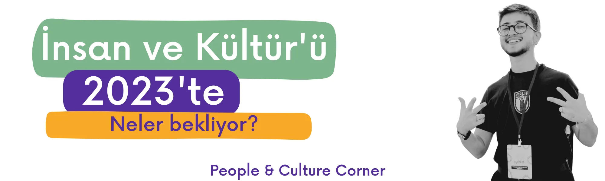 İnsan ve Kültür'ü 2023'te ne bekliyor?