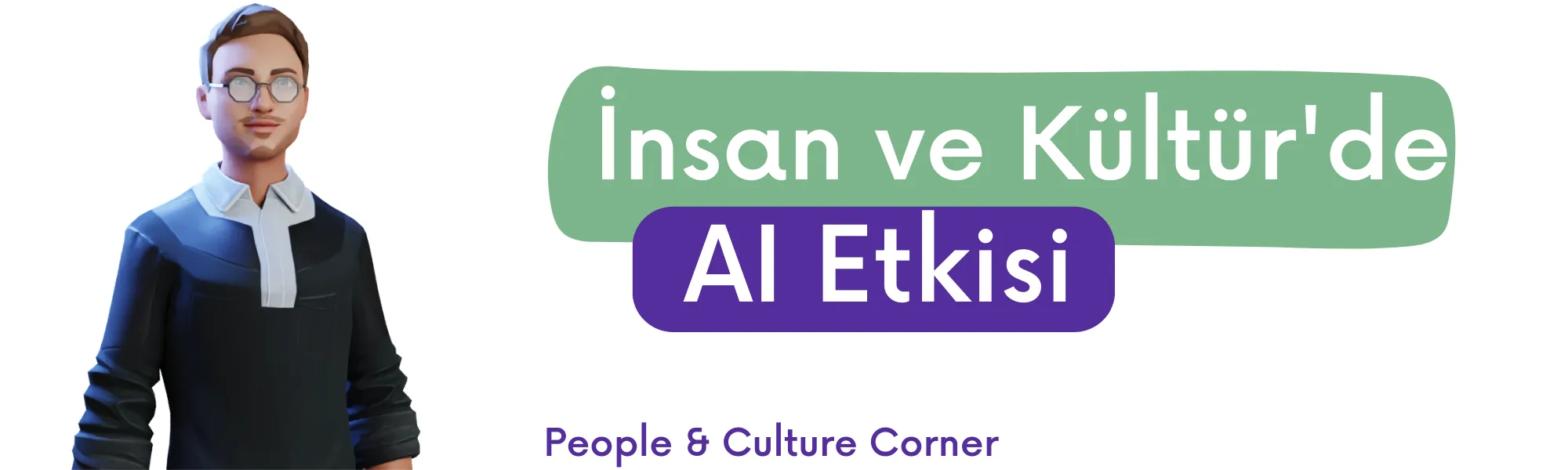 İnsan ve Kültür'de AI Etkisi