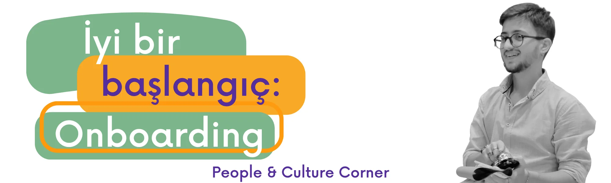 İyi bir başlangıç: Onboarding
